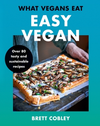 What Vegans Eat - Easy Vegan!