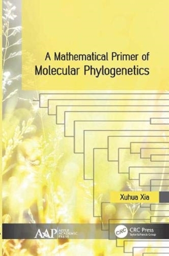 A Mathematical Primer of Molecular Phylogenetics A Mathematical Primer of Molecular Phylogenetics
