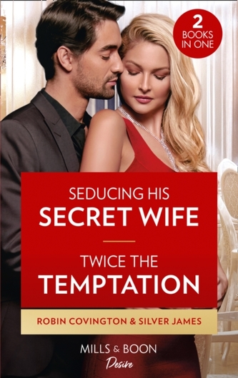 Seducing His Secret Wife / Twice The Temptation
