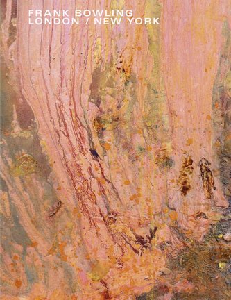 Frank Bowling. London / New York