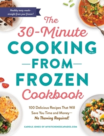 The 30-Minute Cooking from Frozen Cookbook