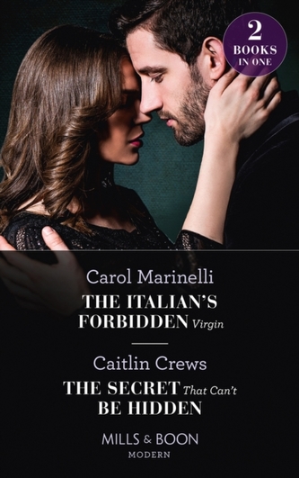 The Italian's Forbidden Virgin / The Secret That Can't Be Hidden