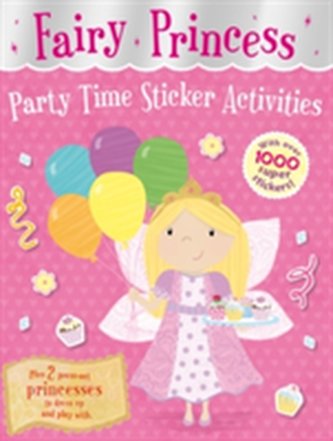 Fairy Princess Party Time Sticker Activities Fairy Princess Party Time Sticker Activities