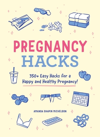 Pregnancy Hacks Pregnancy Hacks