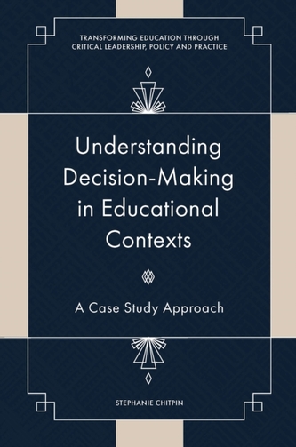 Understanding Decision-Making in Educational Contexts