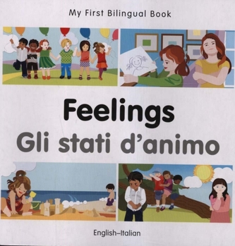 My First Bilingual Book -  Feelings (English-Italian)