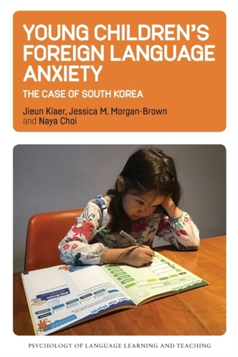 Young Children's Foreign Language Anxiety Young Children's Foreign Language Anxiety