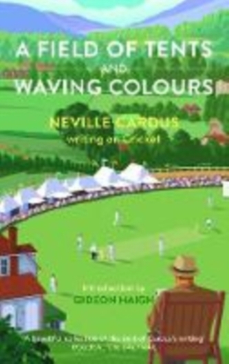 A A Field of Tents and Waving Colours