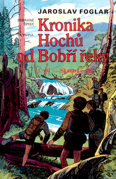 Kronika hochů od Bobří řeky 1.