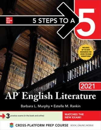 5 Steps to a 5: AP English Literature 2021 5 Steps to a 5: AP English Literature 2021