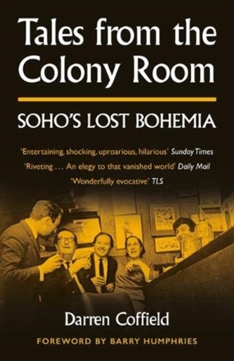 Tales from the Colony Room Tales from the Colony Room