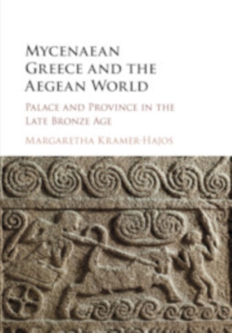 Mycenaean Greece and the Aegean World