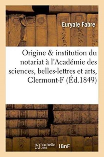 De l'origine et de l'institution du notariat