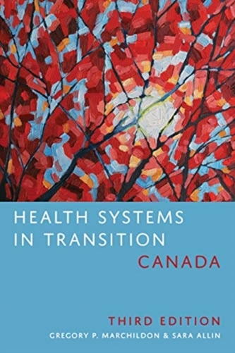 Health Systems in Transition: Canada Health Systems in Transition: Canada
