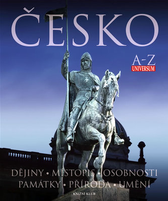 Česko : [dějiny, místopis, osobnosti, památky, příroda, umění] (, 2005)