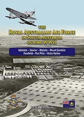 The Royal Australian Air Force in South Australia During WWII