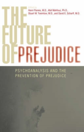The Future of Prejudice The Future of Prejudice