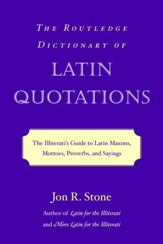 The Routledge Dictionary of Latin Quotations