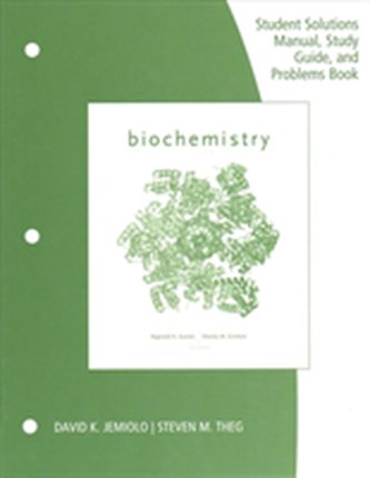 Study Guide with Student Solutions Manual and Problems Book for  Garrett/Grisham's Biochemistry, 6th