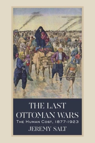 The Last Ottoman Wars The Last Ottoman Wars