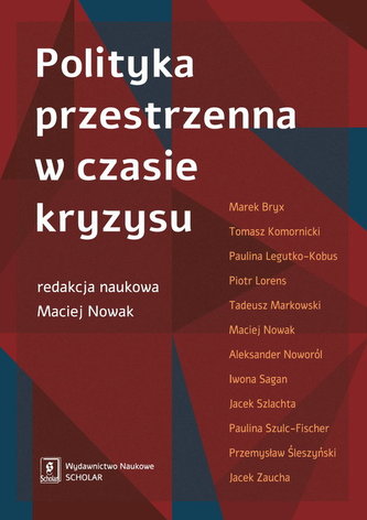 Polityka przestrzenna w czasie kryzysu Polityka przestrzenna w czasie kryzysu