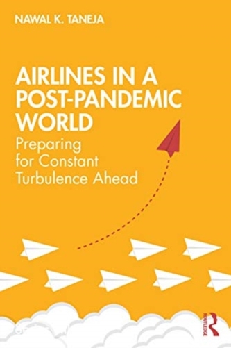 Airlines in a Post-Pandemic World Airlines in a Post-Pandemic World