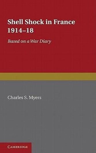 Shell Shock in France, 1914-1918 Shell Shock in France, 1914-1918