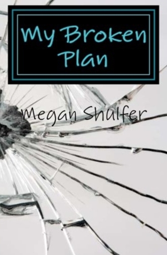 MY BROKEN PLAN