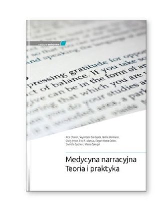 Medycyna narracyjna Teoria i praktyka Medycyna narracyjna Teoria i praktyka