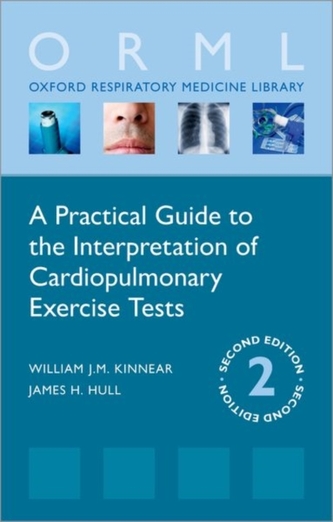 A Practical Guide to the Interpretation of Cardiopulmonary Exercise Tests A Practical Guide to the Interpretation of Cardiopulmonary Exercise Tests