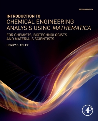 Introduction to Chemical Engineering Analysis Using Mathematica