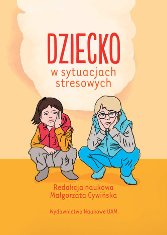 Dziecko w sytuacjach stresowych