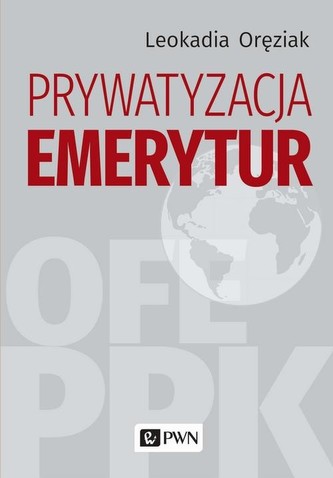 Prywatyzacja emerytur Prywatyzacja emerytur