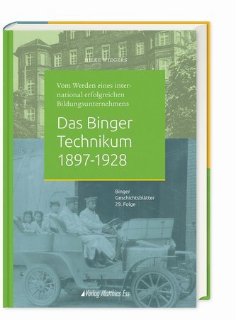 Das Binger Technikum 1897-1928