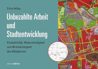 Unbezahlte Arbeit und Stadtentwicklung