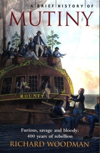 A Brief History of Mutiny