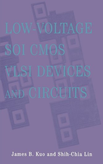 Low-Voltage Soi CMOS VLSI Devices and Circuits