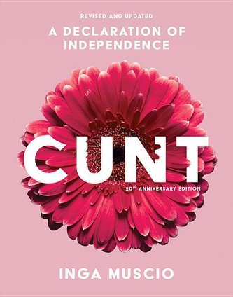 Cunt: A Declaration of Independence