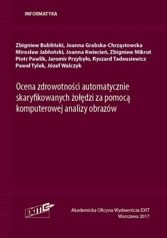 Ocena zdrowotności automatycznie skaryfikowanych żołędzi za pomocą komputerowej analizy obrazów Ocena zdrowotności automatycznie skaryfikowanych żołędzi za pomocą komputerowej analizy obrazów