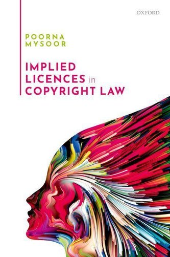 Implied Licences in Copyright Law Implied Licences in Copyright Law