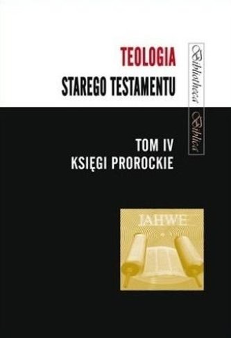 Teologia Starego Testamentu T.4 Teologia Starego Testamentu T.4