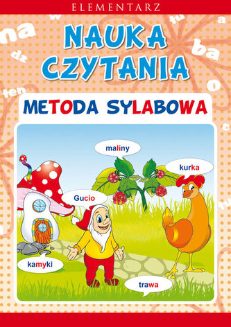 Elementarz Nauka czytania Metoda sylabowa Elementarz Nauka czytania Metoda sylabowa