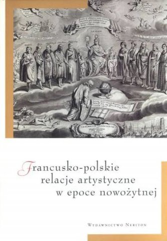 Francusko-polskie relacje artyst. w ep. nowożytnej Francusko-polskie relacje artyst. w ep. nowożytnej