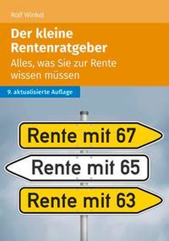 Der kleine Rentenratgeber - Alles, was Sie zur Rente wissen müssen