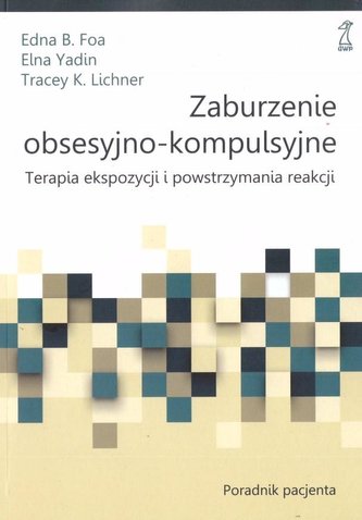 Zaburzenia obsesyjno-kompulsyjne Zaburzenia obsesyjno-kompulsyjne