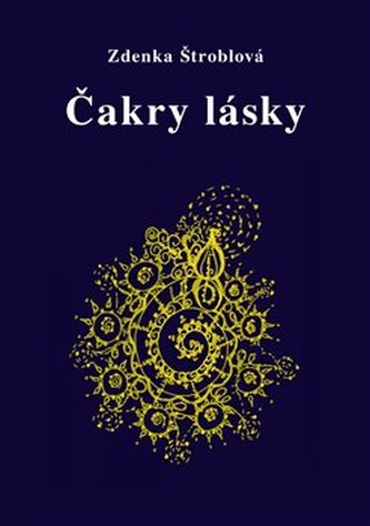 Čakry lásky (Zdenka Štroblová, 2021)
