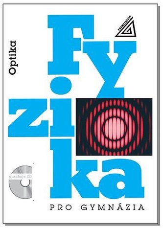 Fyzika pro gymnázia – Optika (kniha + CD) - Oldřich Lepil