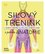 Silový trénink z pohledu anatomie Silový trénink z pohledu anatomie