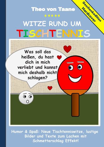 Geschenkausgabe Hardcover: Humor & Spaß: Witze rund um Tischtennis, lustige  Bilder und Texte zum Lachen mit Schmetterschlag Eff