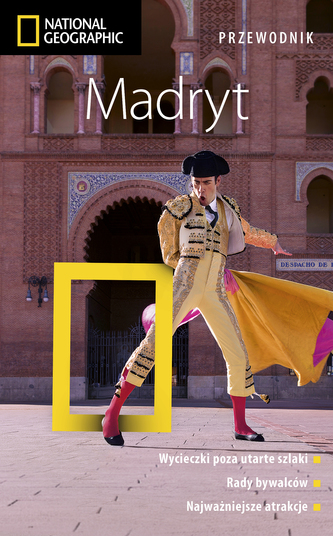 Madryt. Przewodnik National Geographic wyd. 2021 Madryt. Przewodnik National Geographic wyd. 2021